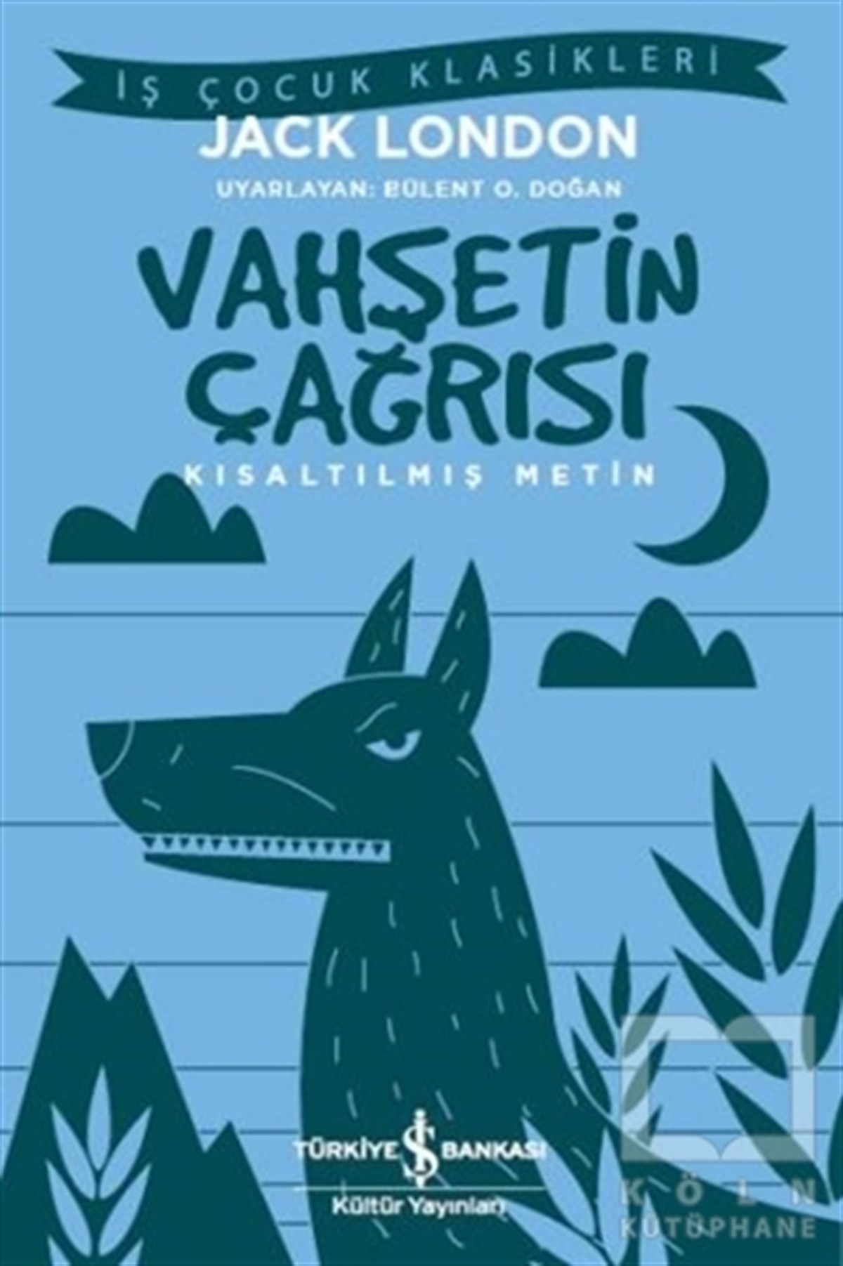 Jack LondonRoman-ÖyküVahşetin Çağrısı (Kısaltılmış Metin)