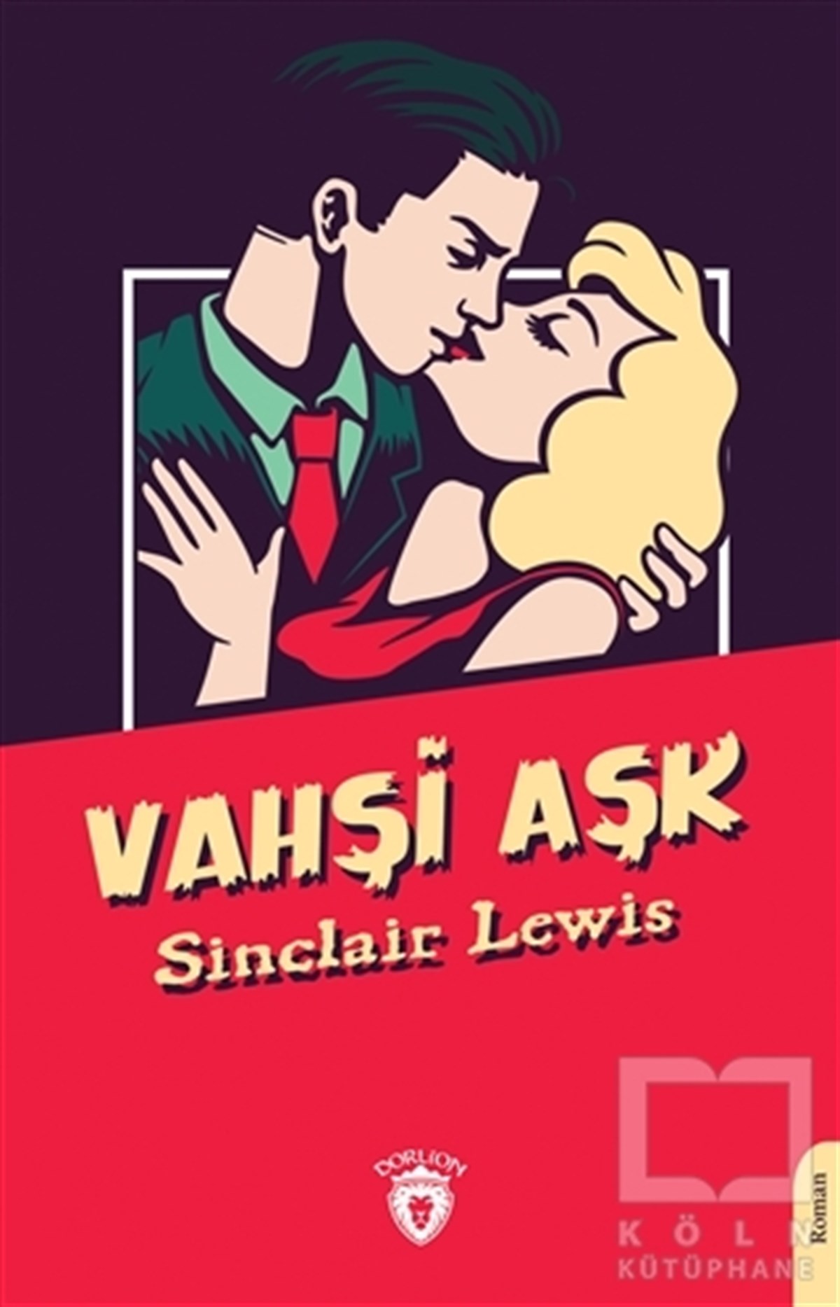 Sinclair LewisTürkçe RomanlarVahşi Aşk