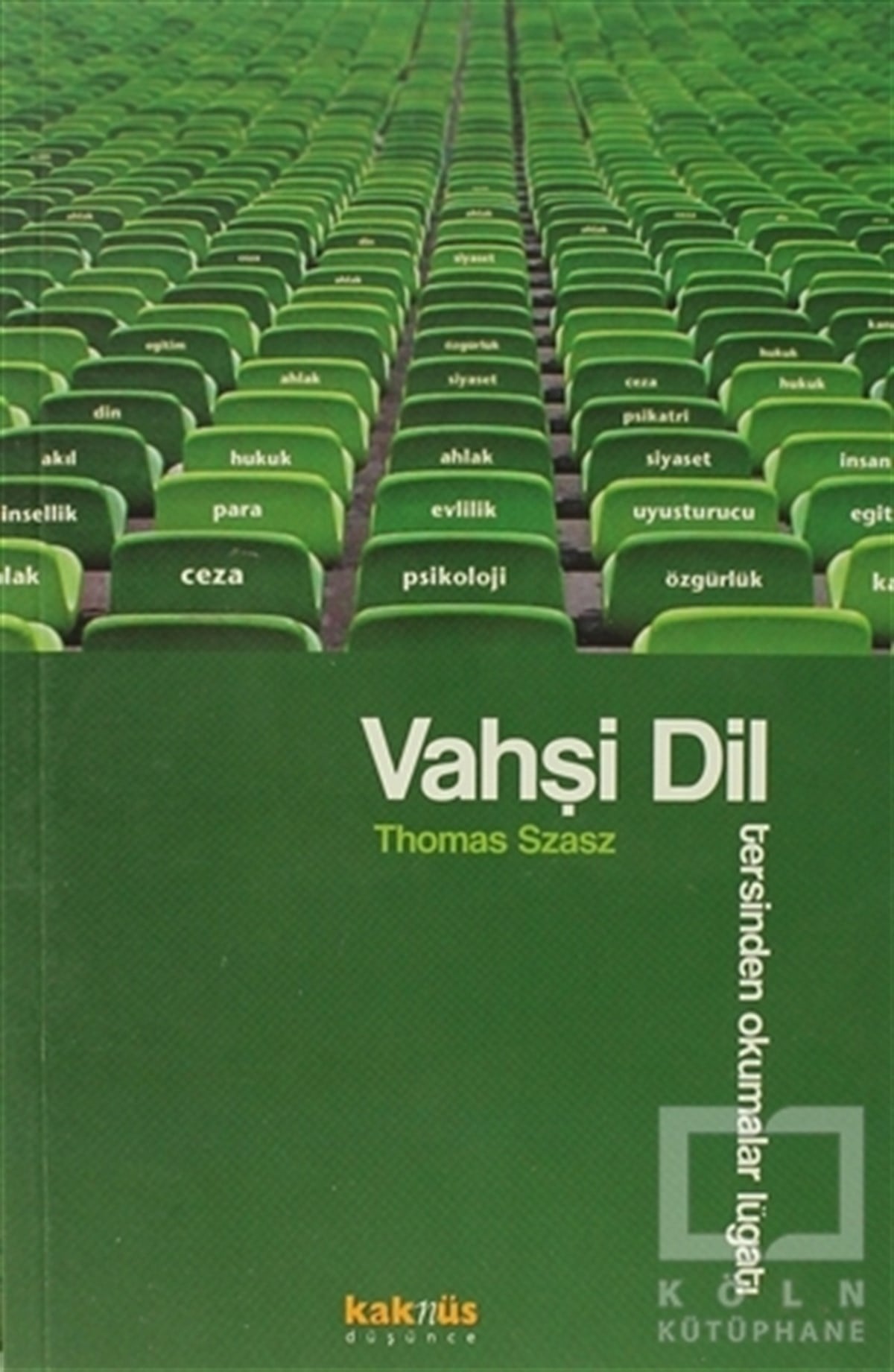 Thomas SzaszAraştıma-İnceleme-ReferansVahşi Dil
