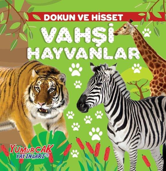 KolektifEgitim Etkinlik KitaplariVahşi Hayvanlar - Dokun ve Hisset