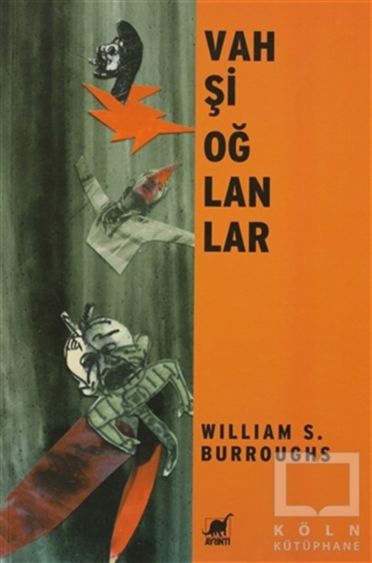 William S. BurroughsAmerikan EdebiyatıVahşi Oğlanlar