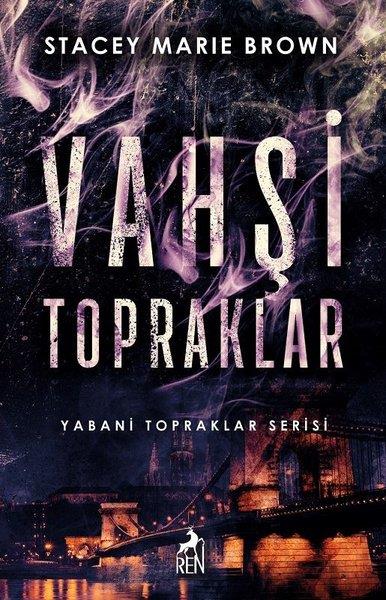 Stacey Marie BrownDünya RomanVahşi Topraklar - Yabani Topraklar Serisi