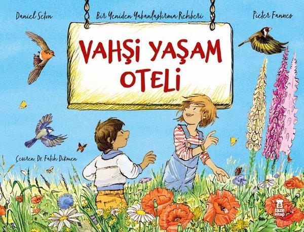 Daniel SetonEgitim Etkinlik KitaplariVahşi Yaşam Oteli -Bir Yeniden Yabanlaştırma Rehberi