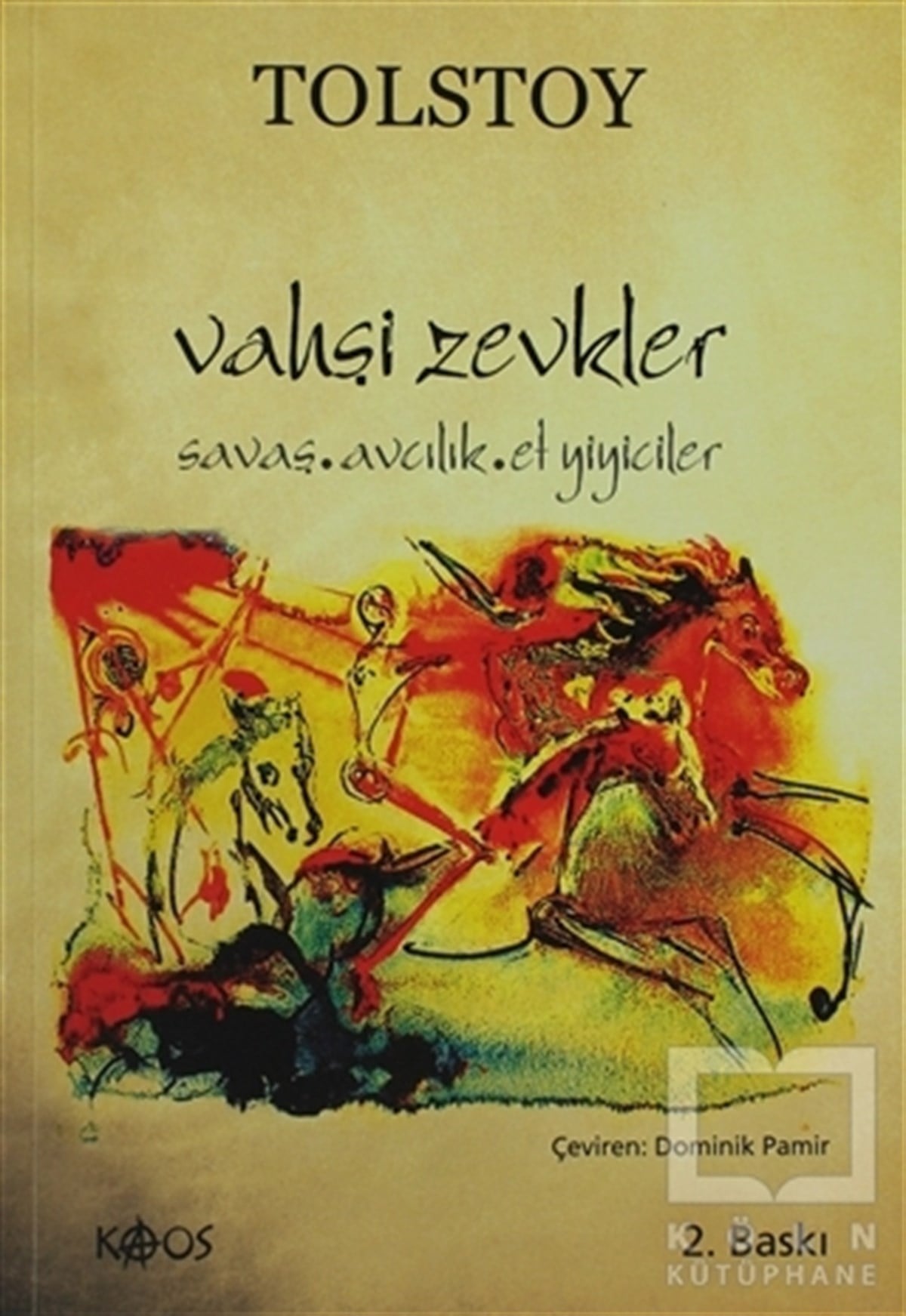 Lev Nikolayeviç TolstoyDiğerVahşi Zevkler