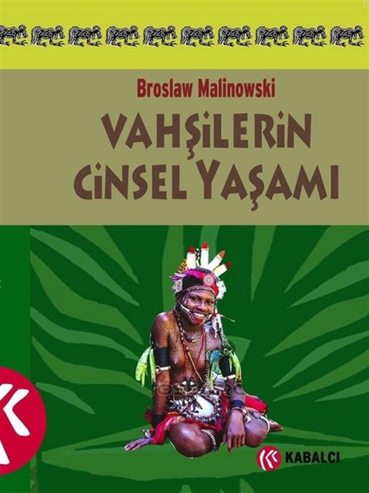 Bronislaw MalinowskiEtnolojiVahşilerin Cinsel Yaşamı