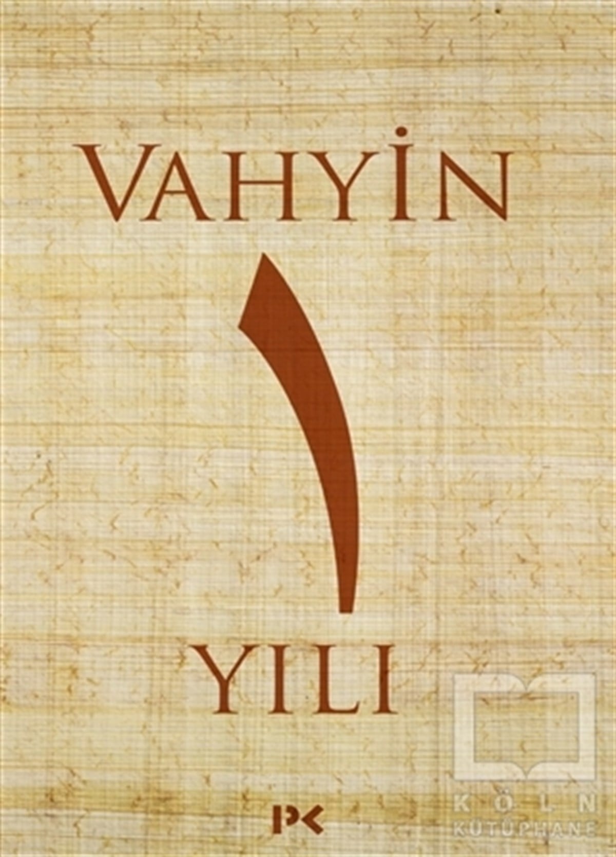 M. Engin NoyanRomanVahyin 1.Yılı