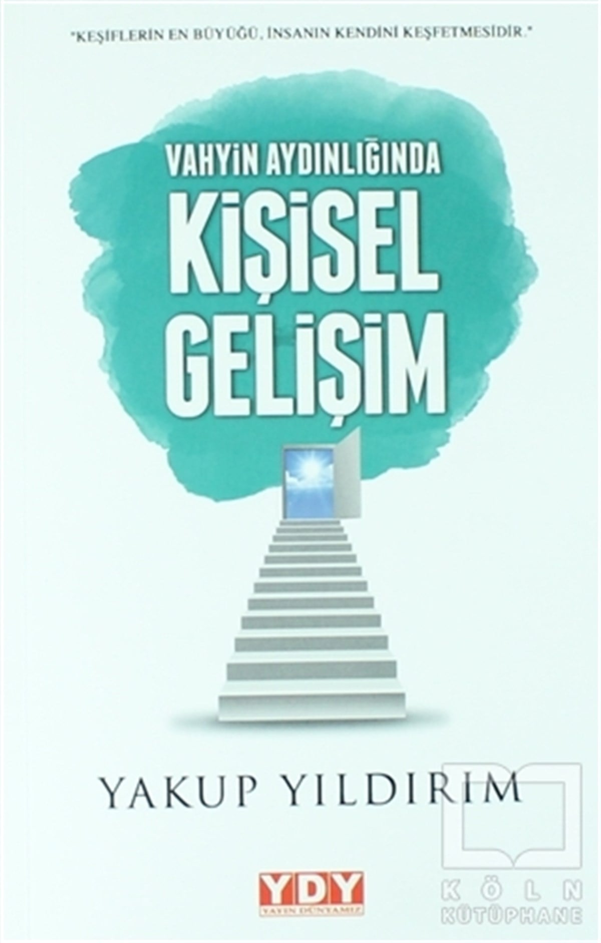 Yakup YıldırımKişisel GelişimVahyin Aydılığında Kişisel Gelişim