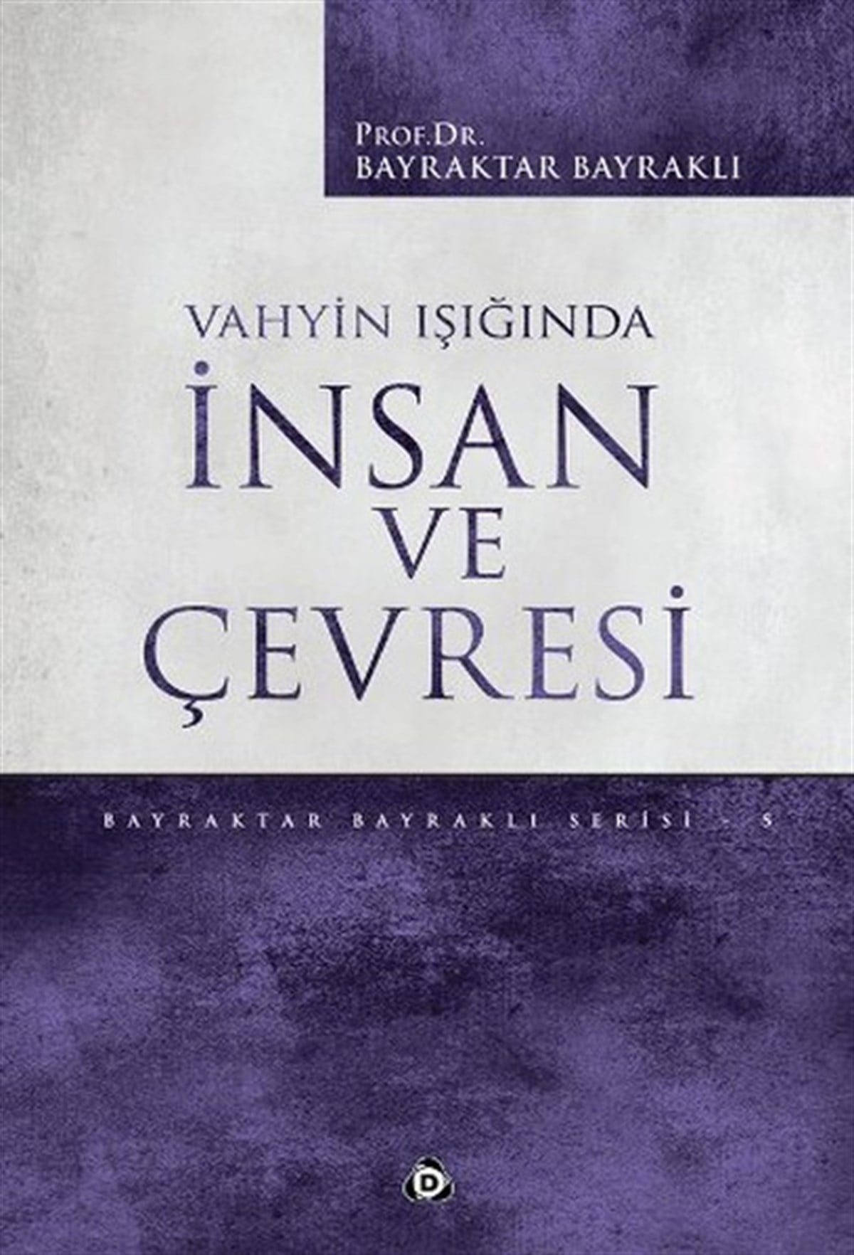 Haldun Şekerİslami KitaplarVahyin Işığında İnsan ve Çevresi