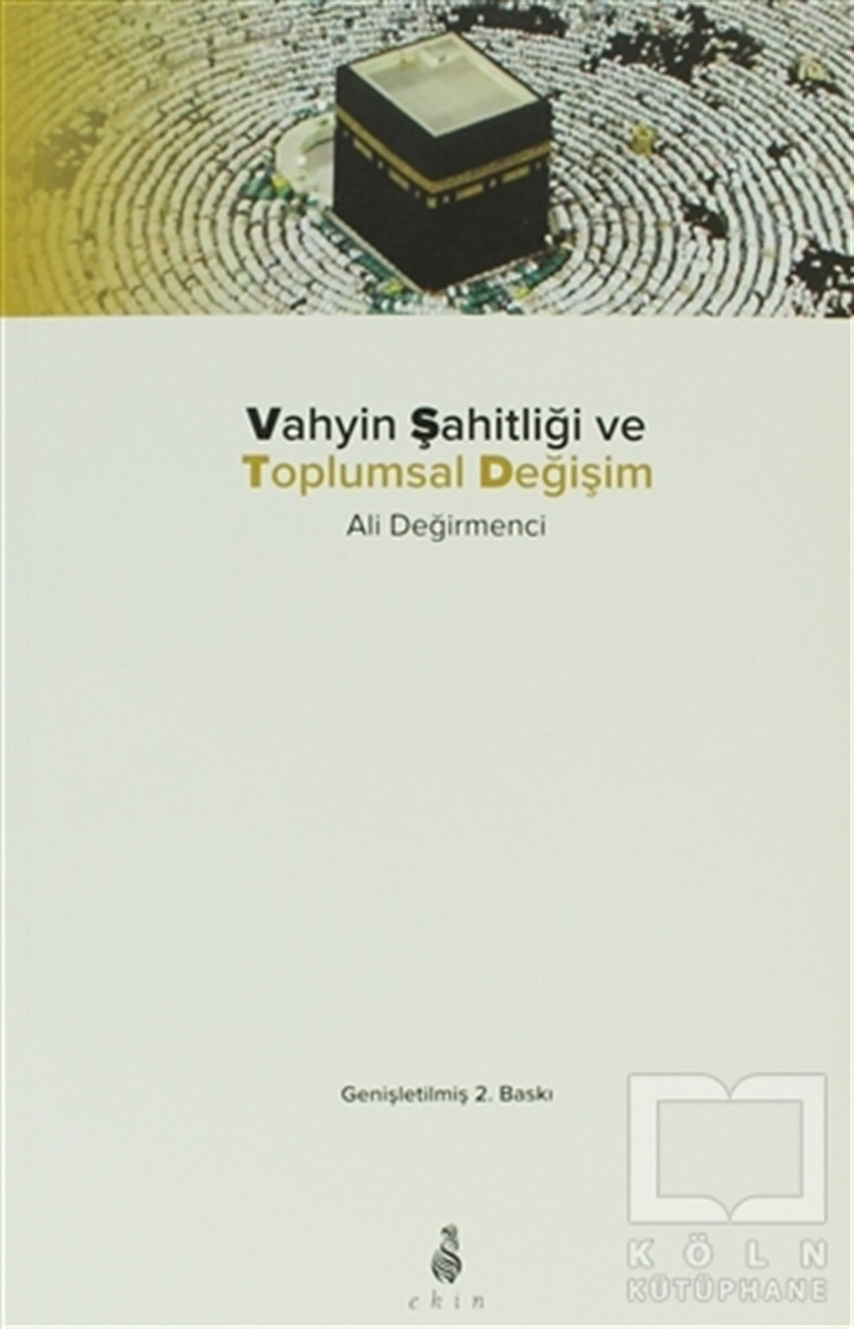 Ali DeğirmenciDiğerVahyin Şahitliği ve Toplumsal Değişim