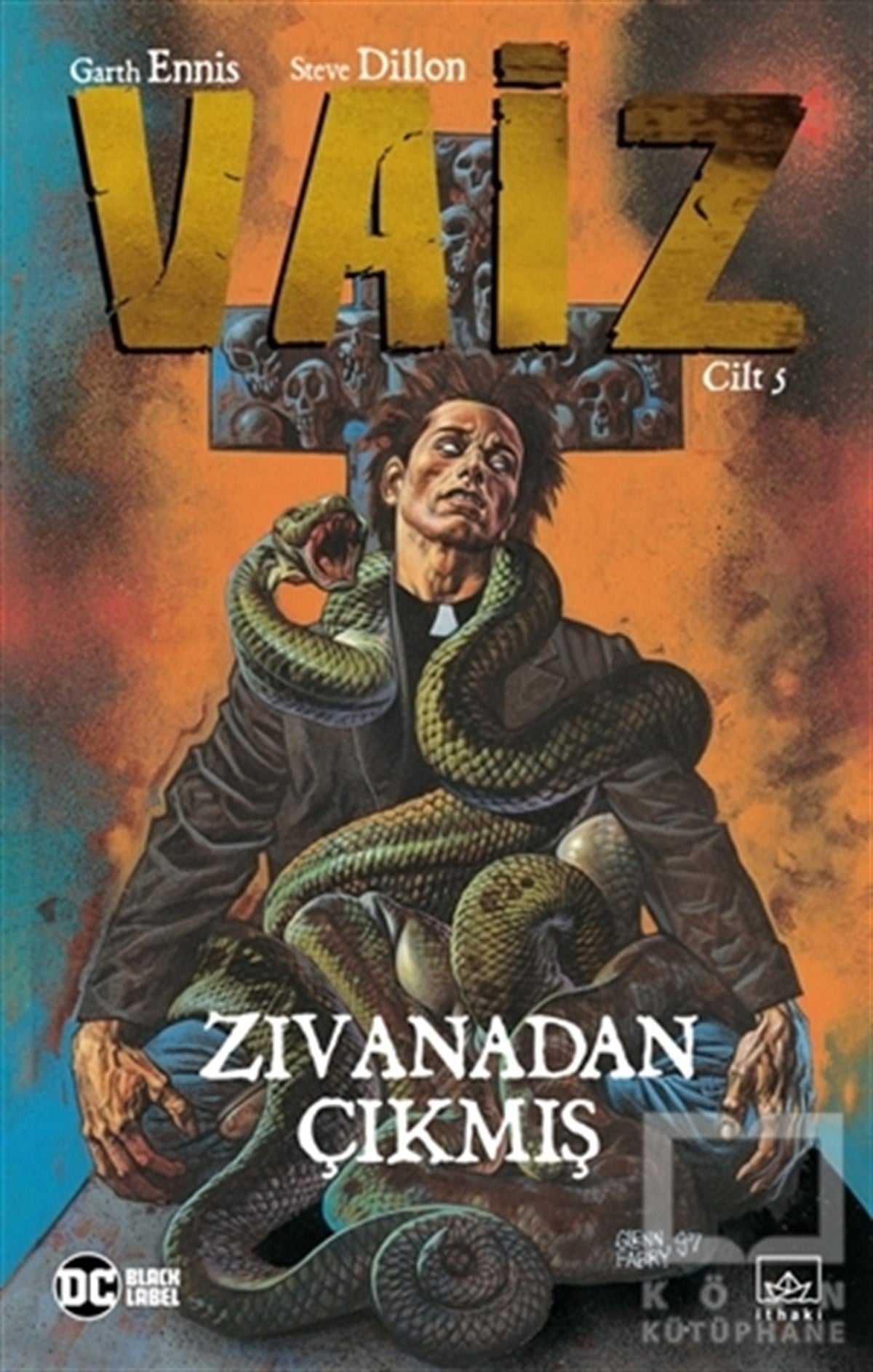 Garth EnnisÇizgi RomanlarVaiz 5 - Zıvanadan Çıkmış