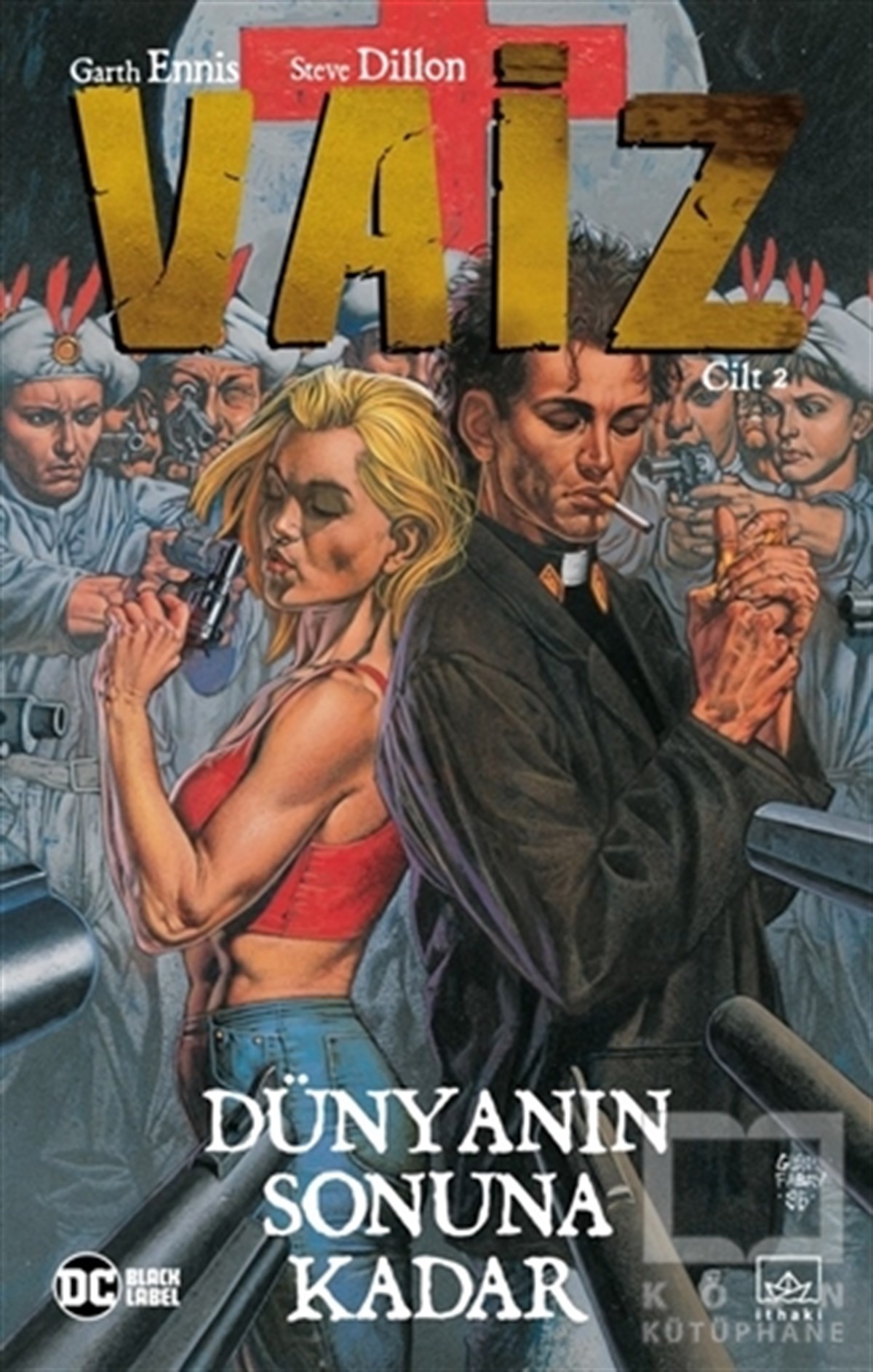 Garth EnnisÇizgi RomanlarVaiz Cilt 2: Dünyanın Sonuna Kadar