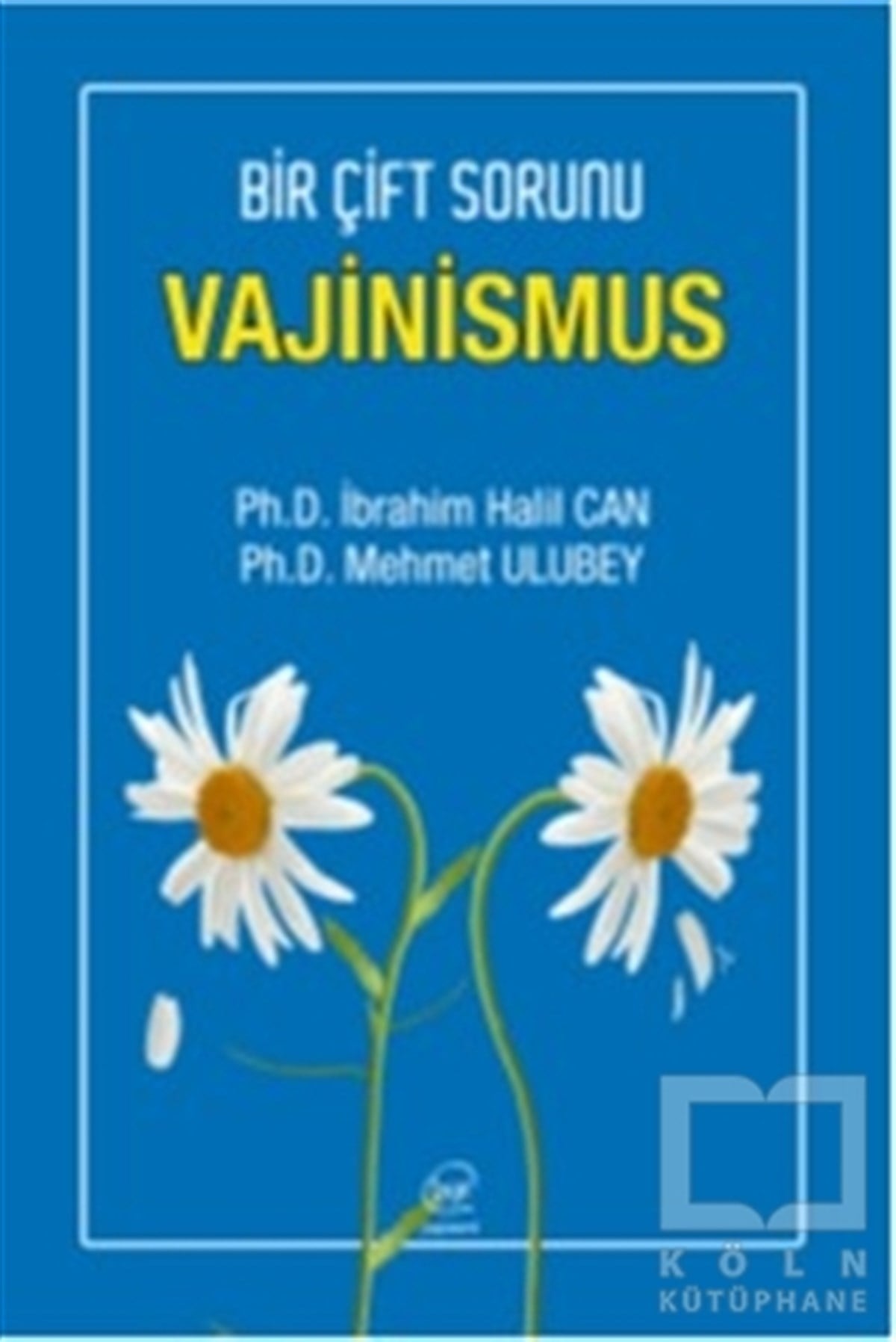 İbrahim Halil CanCinsellik KitaplarıVajinismus