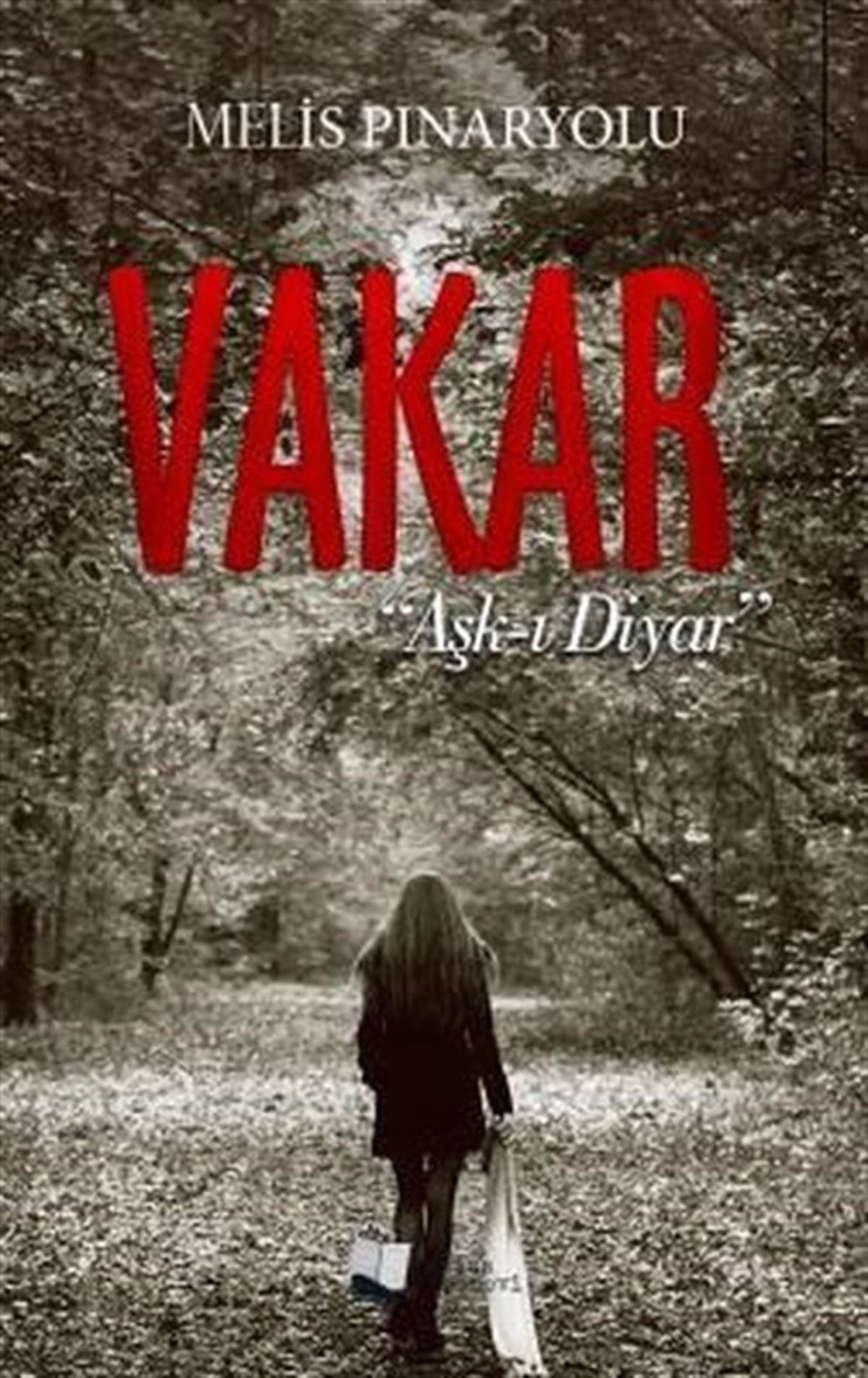 Melis PınaryoluTürkiye RomanVakar: Aşk-ı Diyar