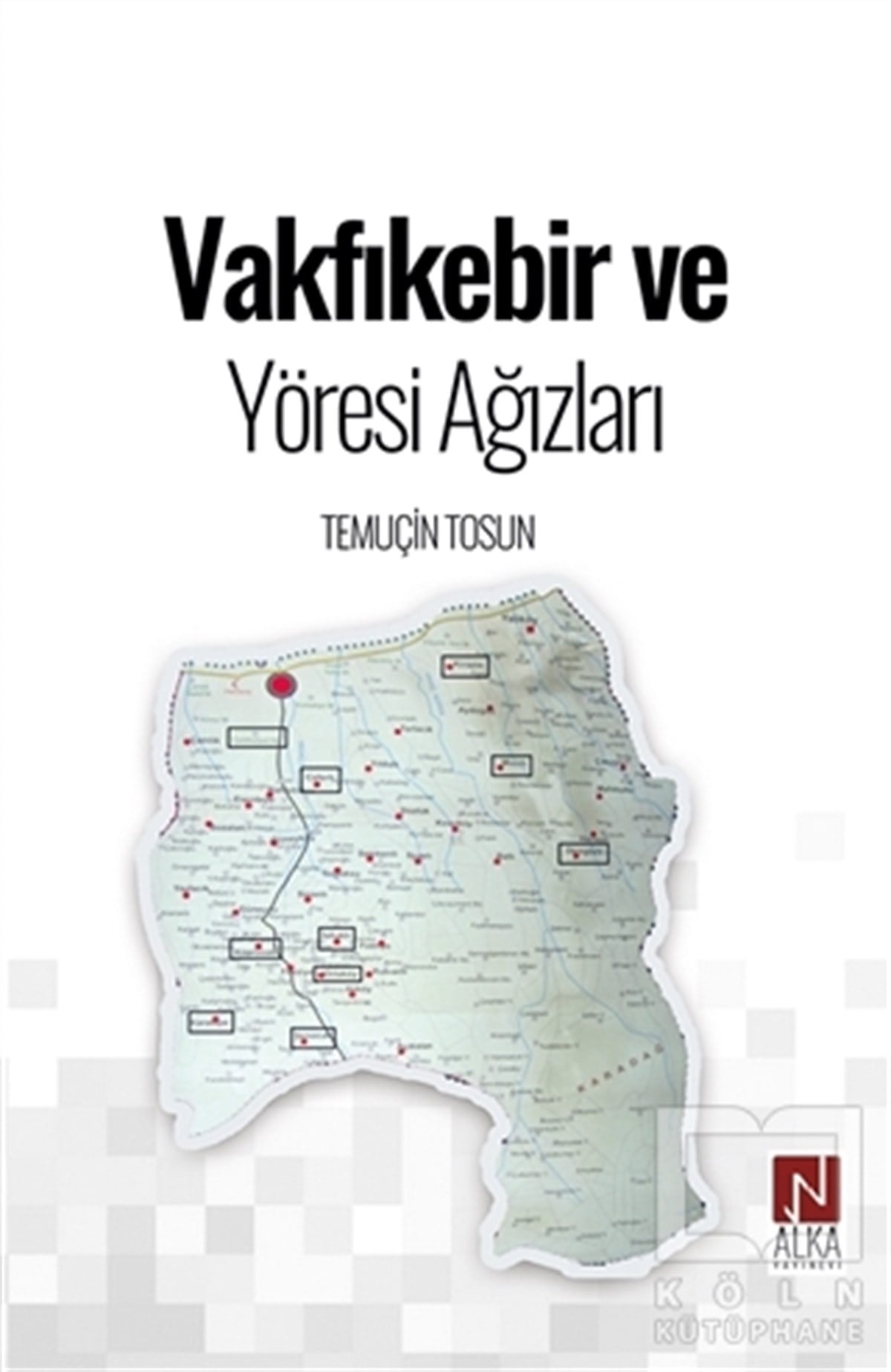 Temuçin TosunTürkçe Dil Bilim KitaplarıVakfıkebir ve Yöresi Ağızları