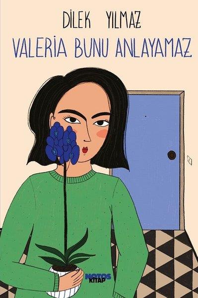 Dilek YılmazDünya RomanValeria Bunu Anlayamaz