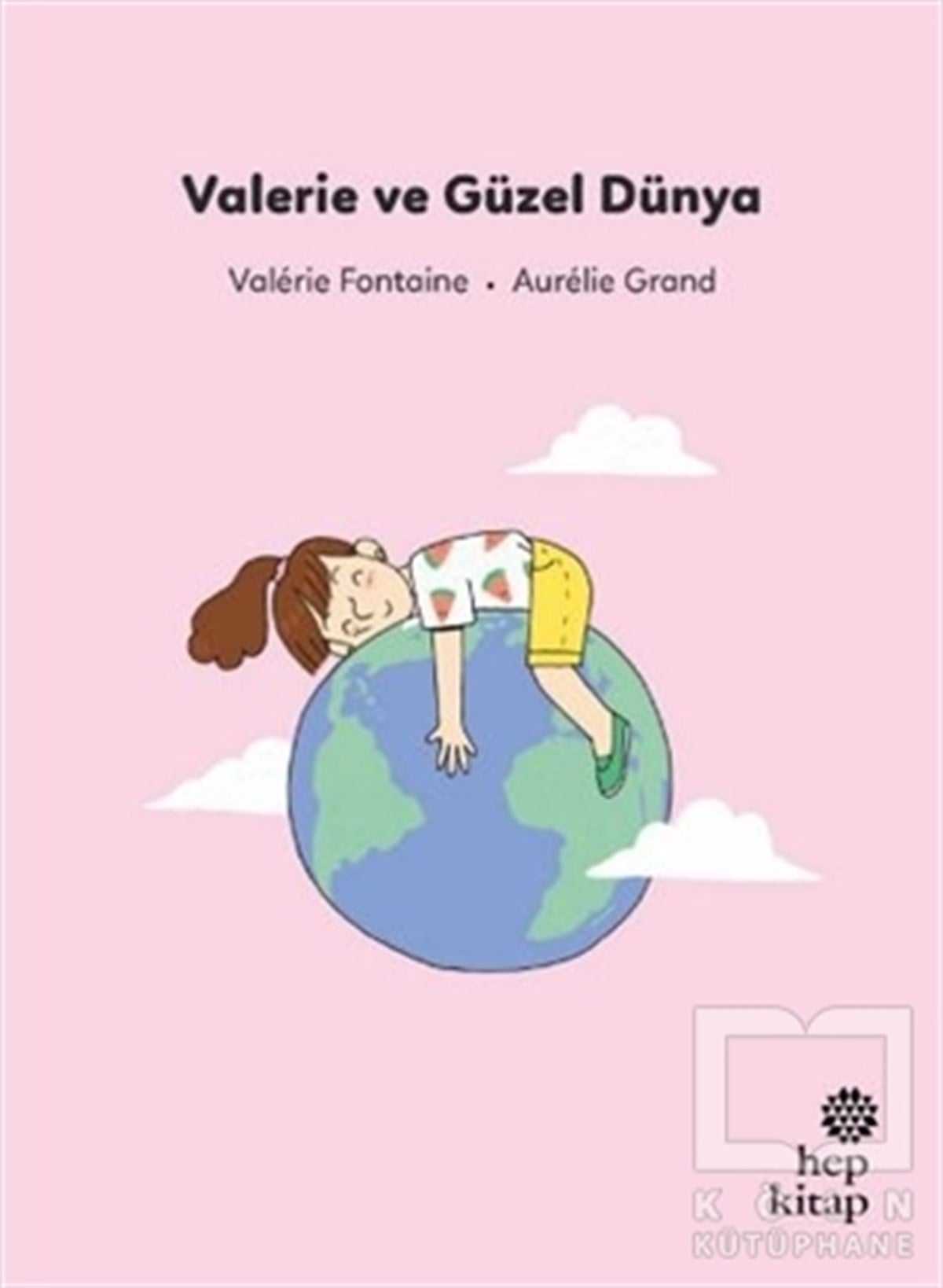 Valerie FontaineÇocuk Hikaye KitaplarıValerie ve Güzel Dünya