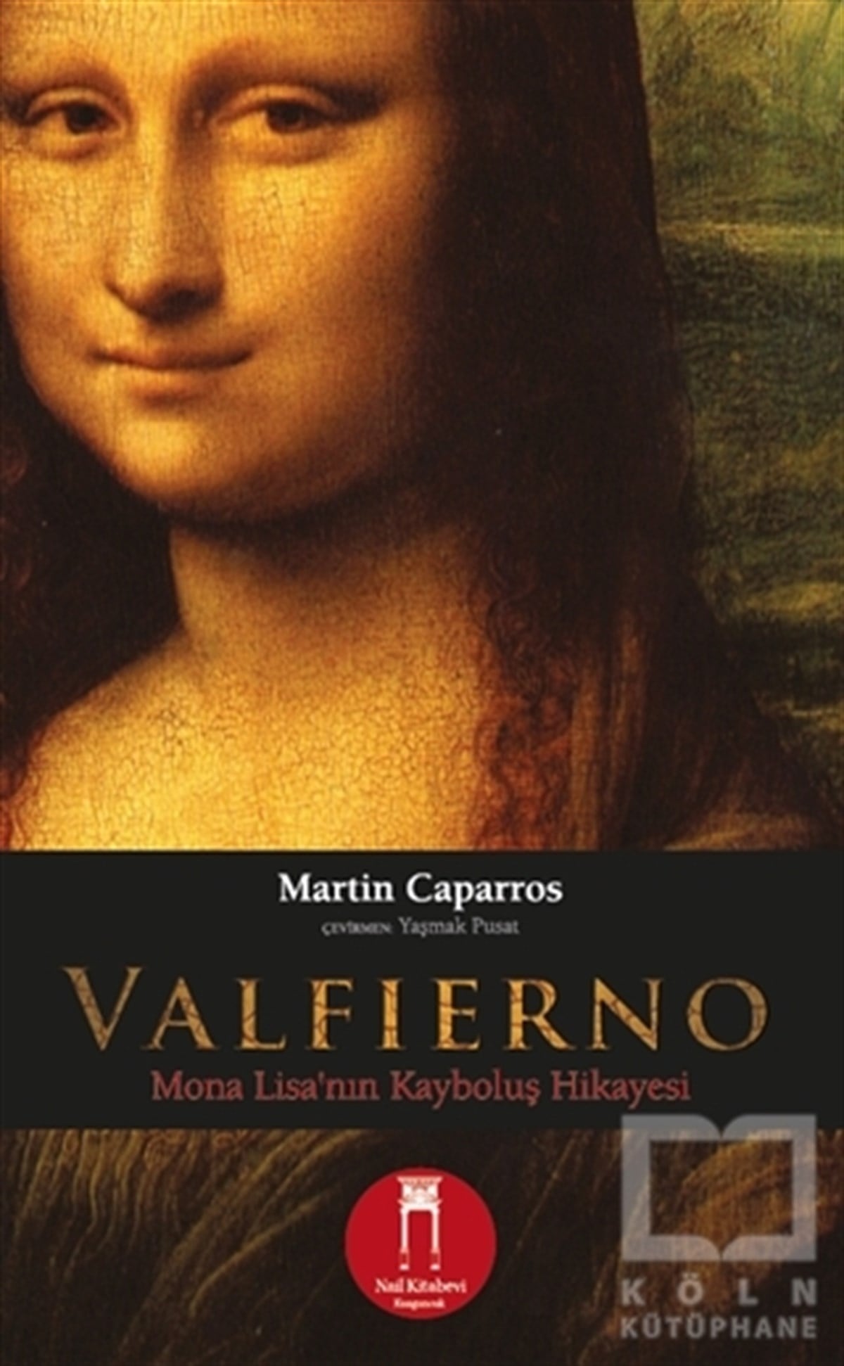 Martin CaparrosTarihsel RomanlarValfierno: Mona Lisa’nın Kayboluş Hikayesi