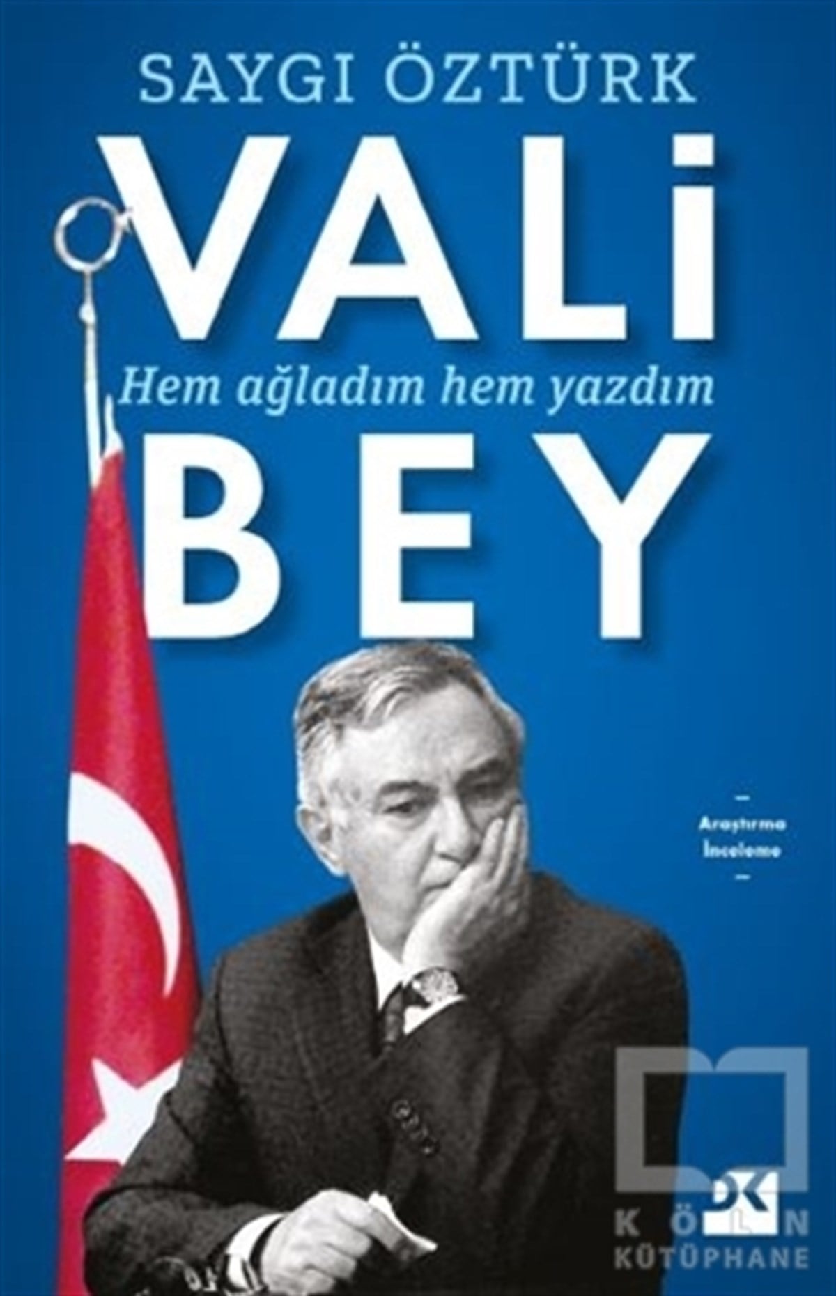 Saygı ÖztürkAraştırma & İnceleme ve Referans KitaplarıVali Bey