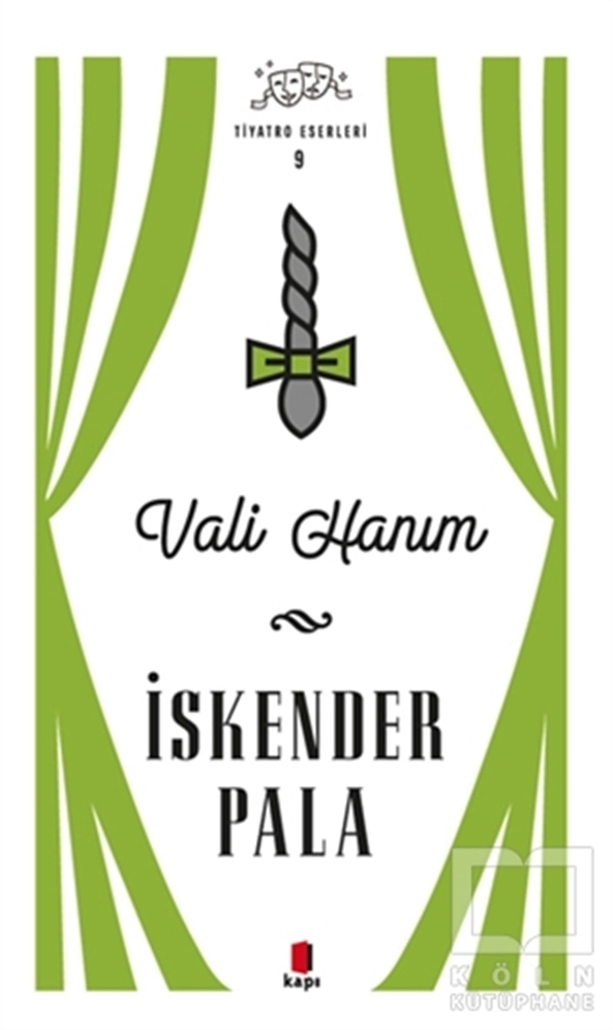 İskender PalaFotoğrafçılık KitaplarıVali Hanım - Tiyatro Eserleri 9