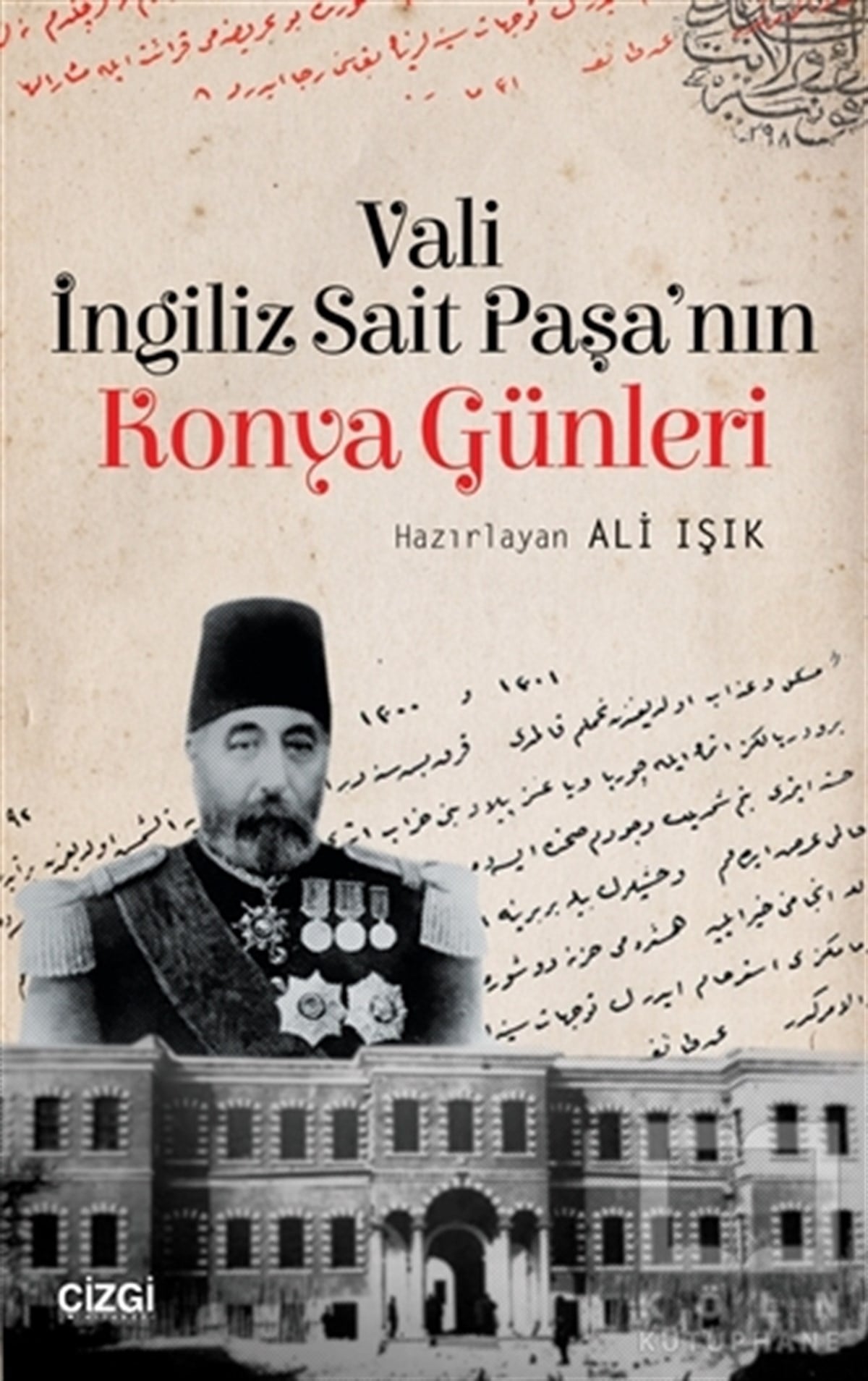 İngiliz Sait PaşaOsmanlı TarihiVali İngiliz Sait Paşa'nın Konya Günleri