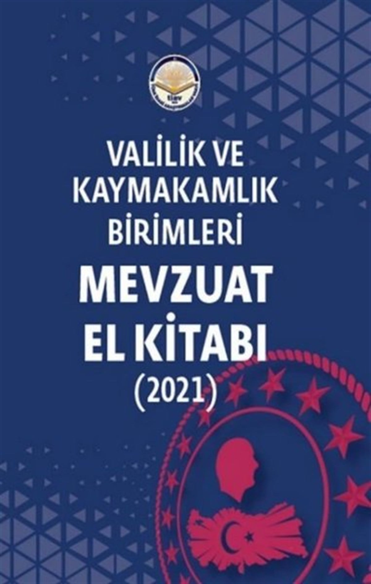 Muzaffer KadiroğluHukuk Üzerine KitaplarValilik ve Kaymakamlık Birimleri Mevzuat El Kitabı
