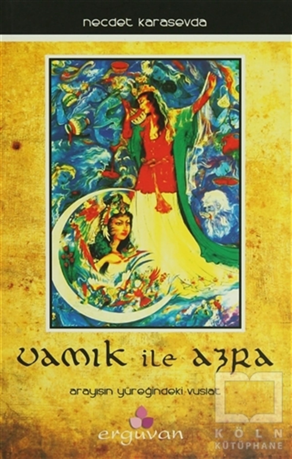 Necdet KarasevdaDivan Edebiyatı - Halk EdebiyatıVamık İle Azra