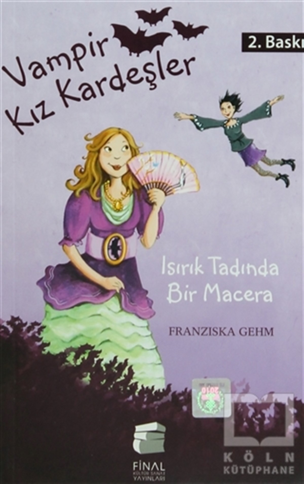 Fransizka GehmRoman-ÖyküVampir Kız Kardeşler - Isırık Tadında Bir Macera