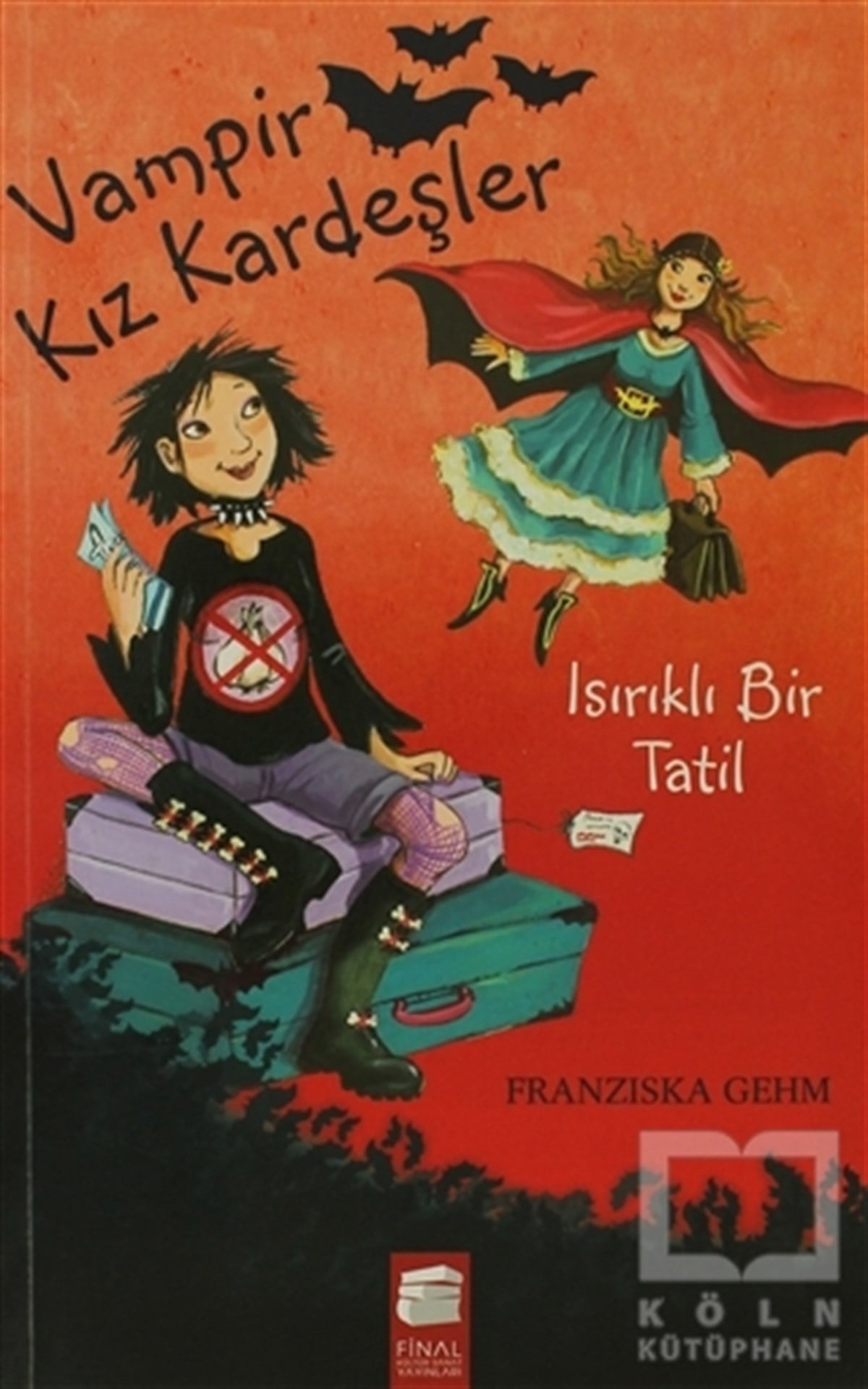 Fransizka GehmRoman-ÖyküVampir Kız Kardeşler - Isırıklı Bir Tatil