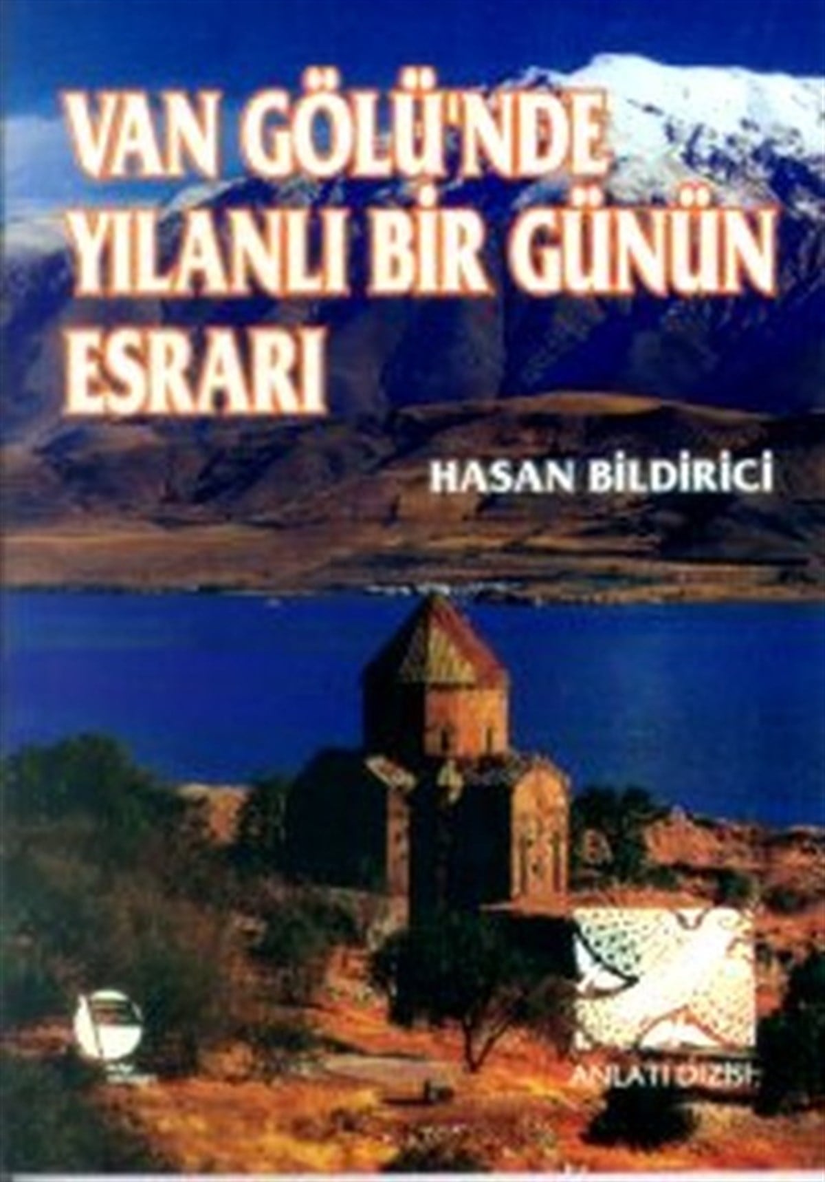 Mehmet ArifAnlatıVan Gölü'nde Yılanlı Bir Günün Esrarı
