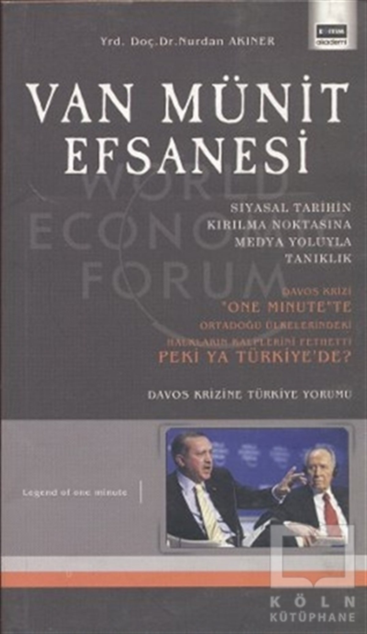 Nurdan AkınerGenel Politika, Siyaset Bilim, Siyaset TarihiVan Münit Efsanesi