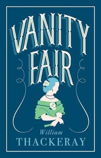William Makepeace ThackerayClassicsVanity Fair : Annotated Edition
