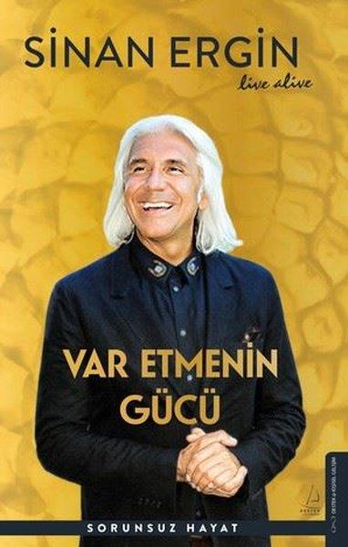 Sinan ErginKişisel Gelişim KitaplarıVar Etmenin Gücü - Sorunsuz Hayat