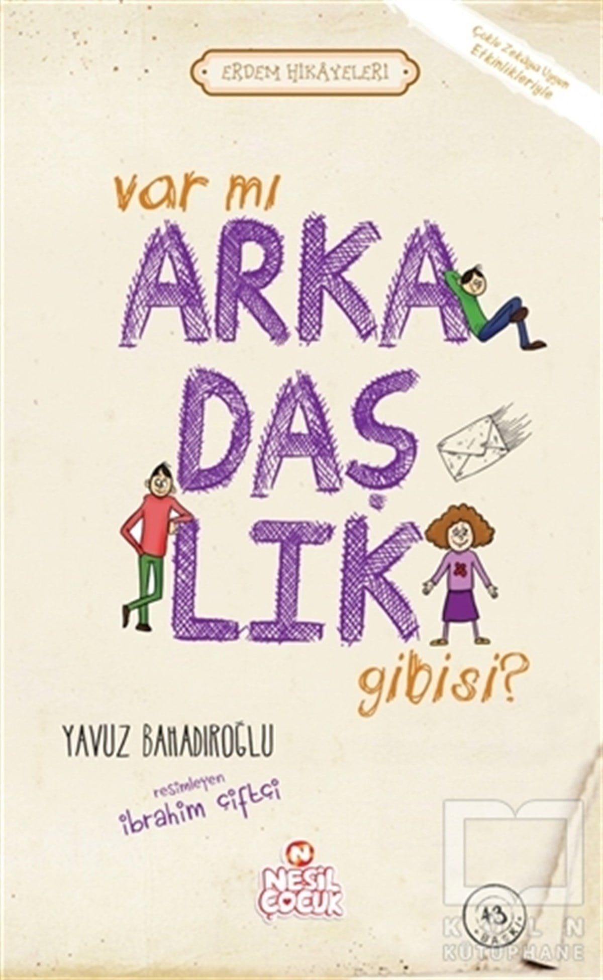 Yavuz BahadıroğluÇocuk Hikaye KitaplarıVar mı Arkadaşlık Gibisi ?