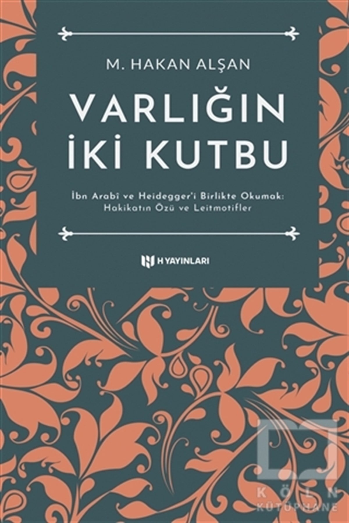 M. Hakan AlşanDiğerVarlığın İki Kutbu