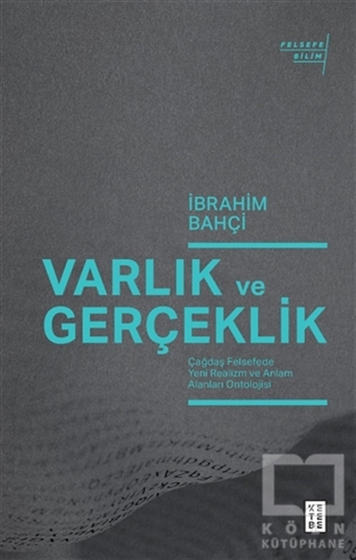 İbrahim BahçiFelsefe BilimiVarlık ve Gerçeklik