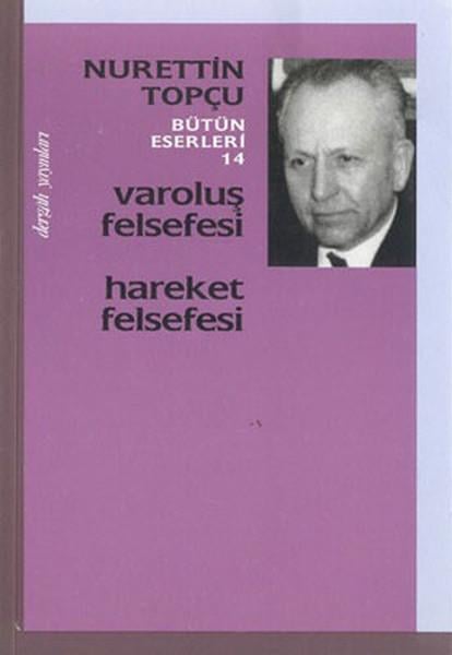 Nurettin TopçuFelsefe BilimiVaroluş Felsefesi Hareket Felsefesi