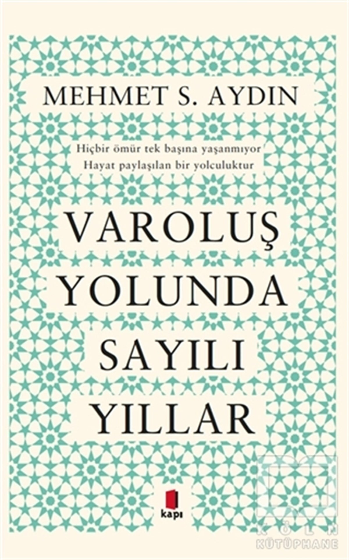 Mehmet S. AydınAnlatıVaroluş Yolunda Sayılı Yıllar