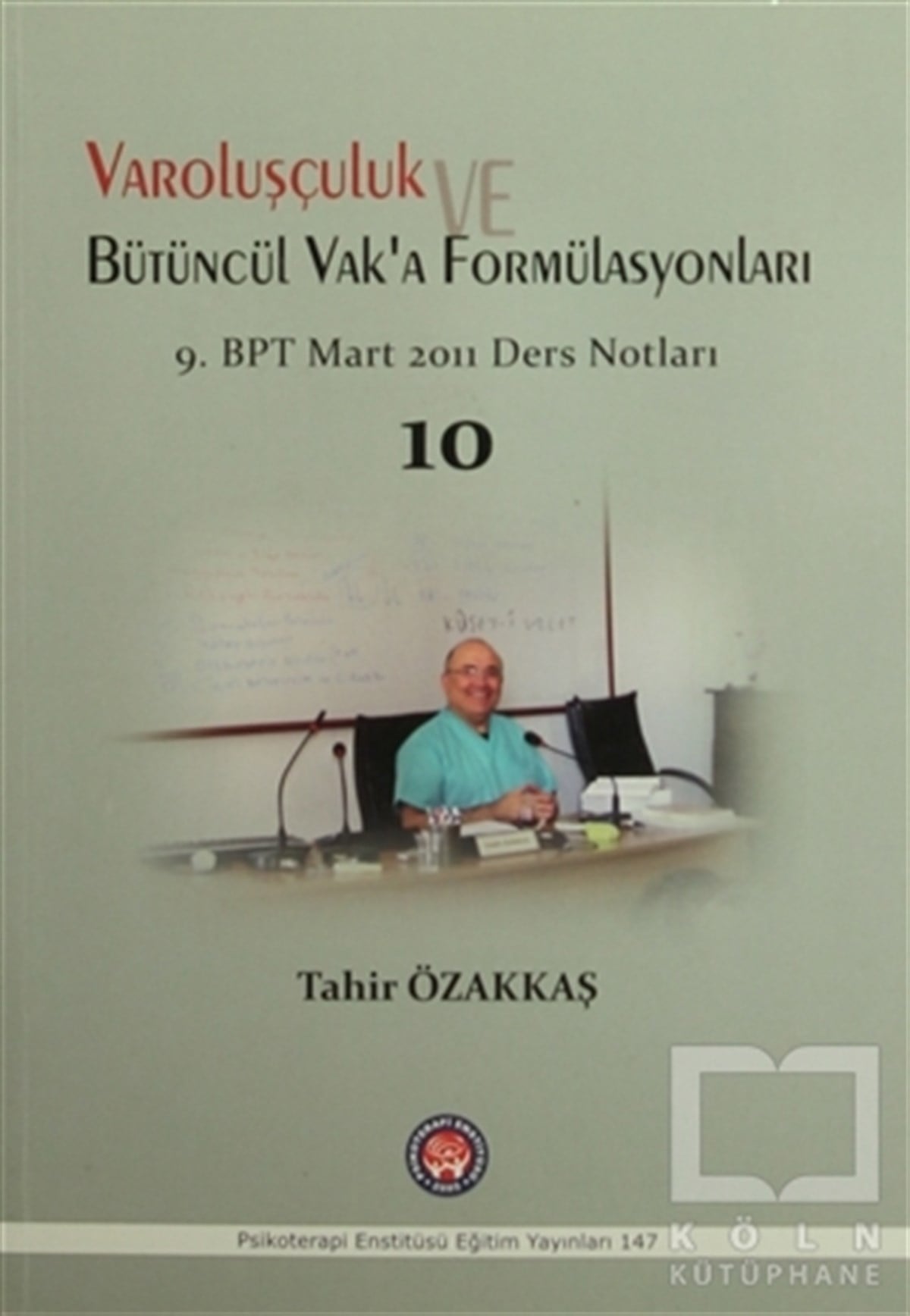 Tahir ÖzakkaşDiğerVaroluşçuluk Bütüncül Vak'a Formülasyonları