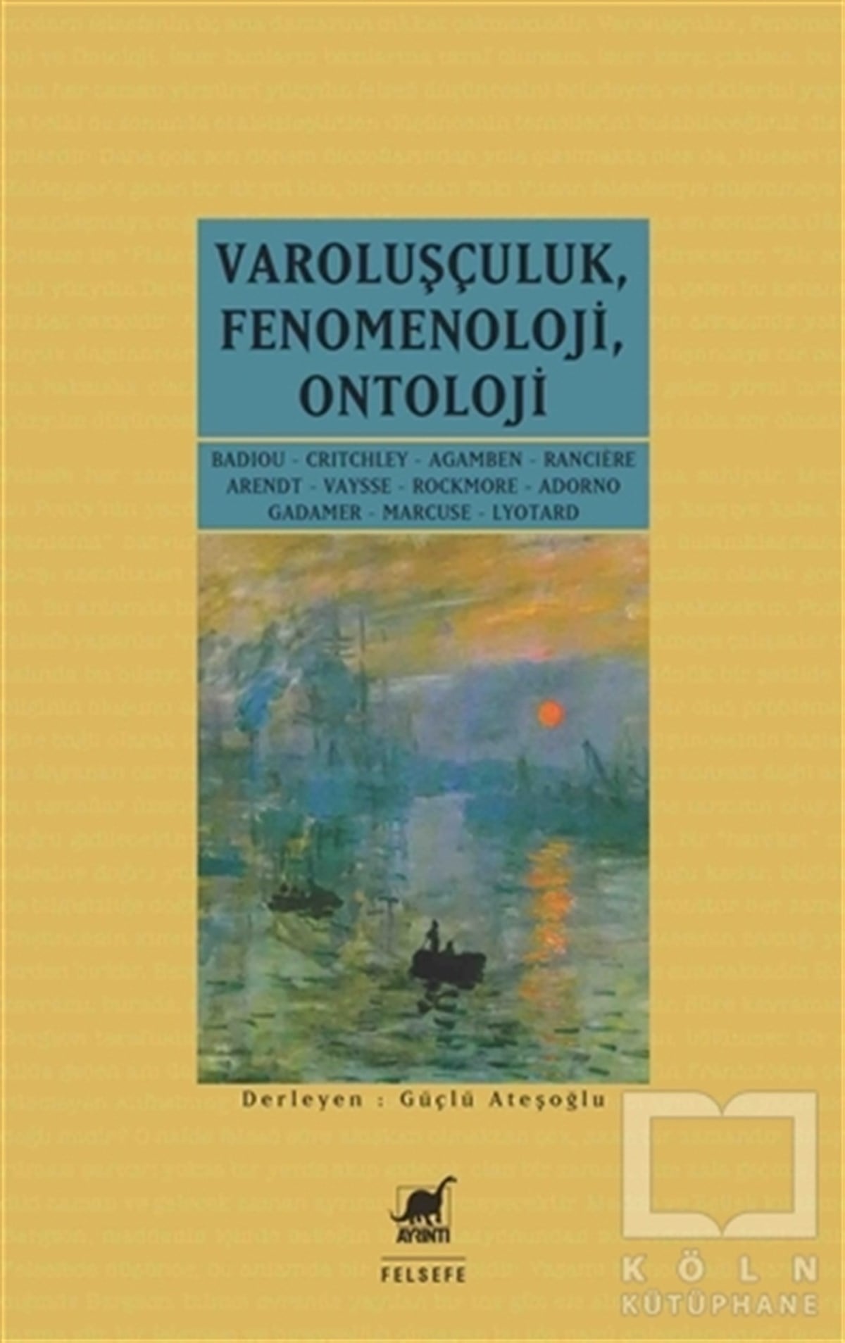 Güçlü AteşoğluAraştıma-İnceleme-ReferansVaroluşçuluk Fenomenoloji Ontoloji