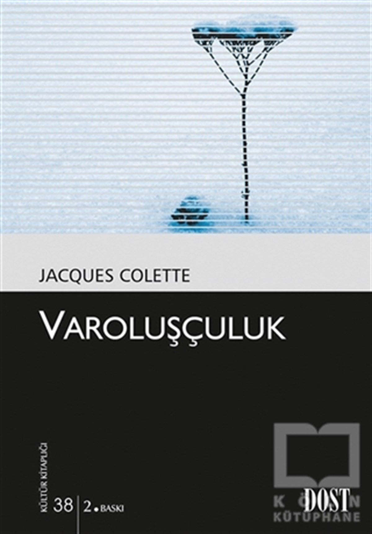 Jacques ColetteFelsefi AkımlarVaroluşçuluk