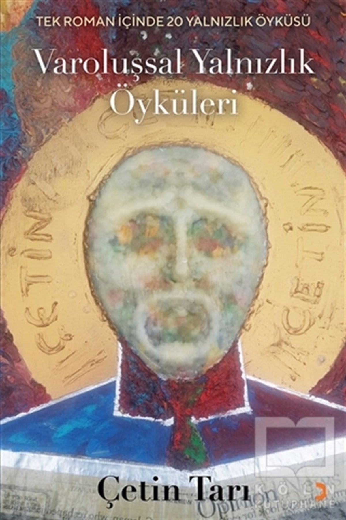 Çetin TarıHikaye (Öykü) KitaplarıVaroluşsal Yalnızlık Öyküleri