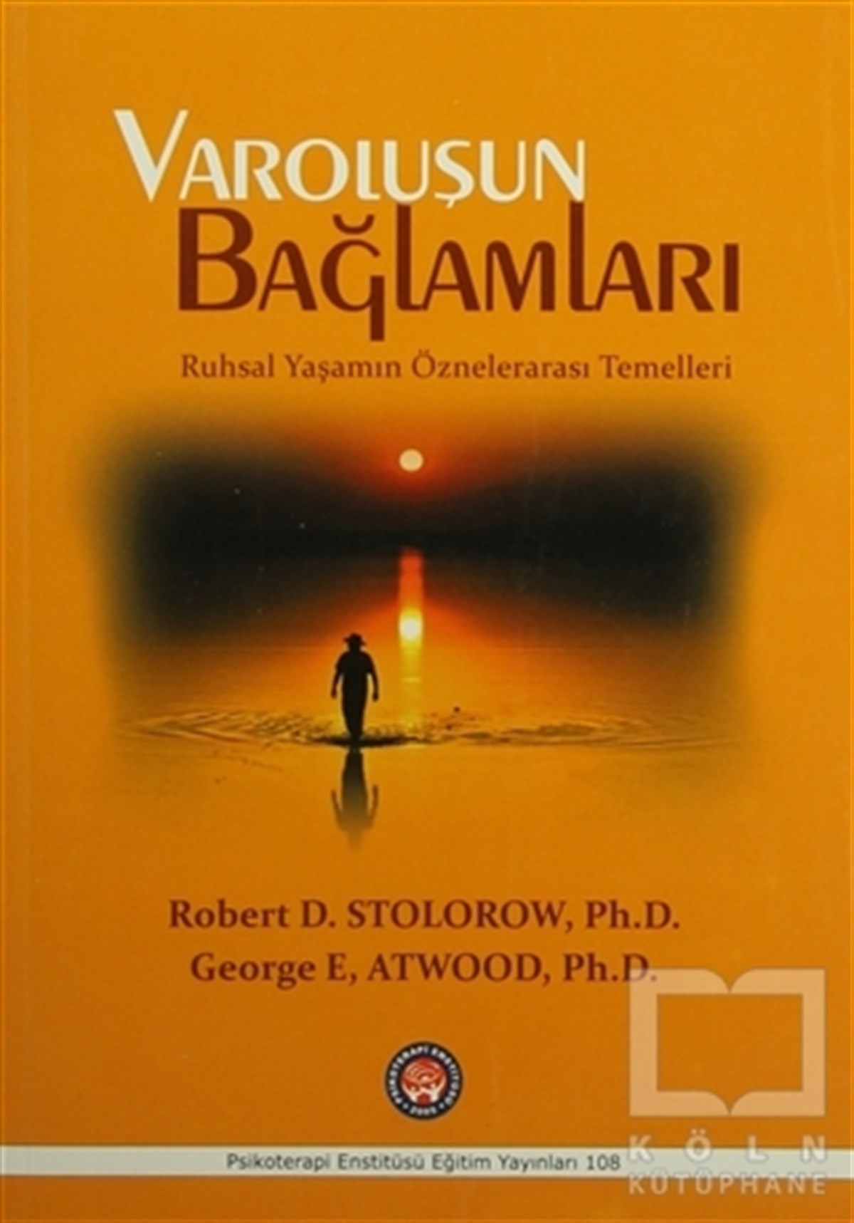 Robert D. StolorowAkademikVaroluşun Bağlamları