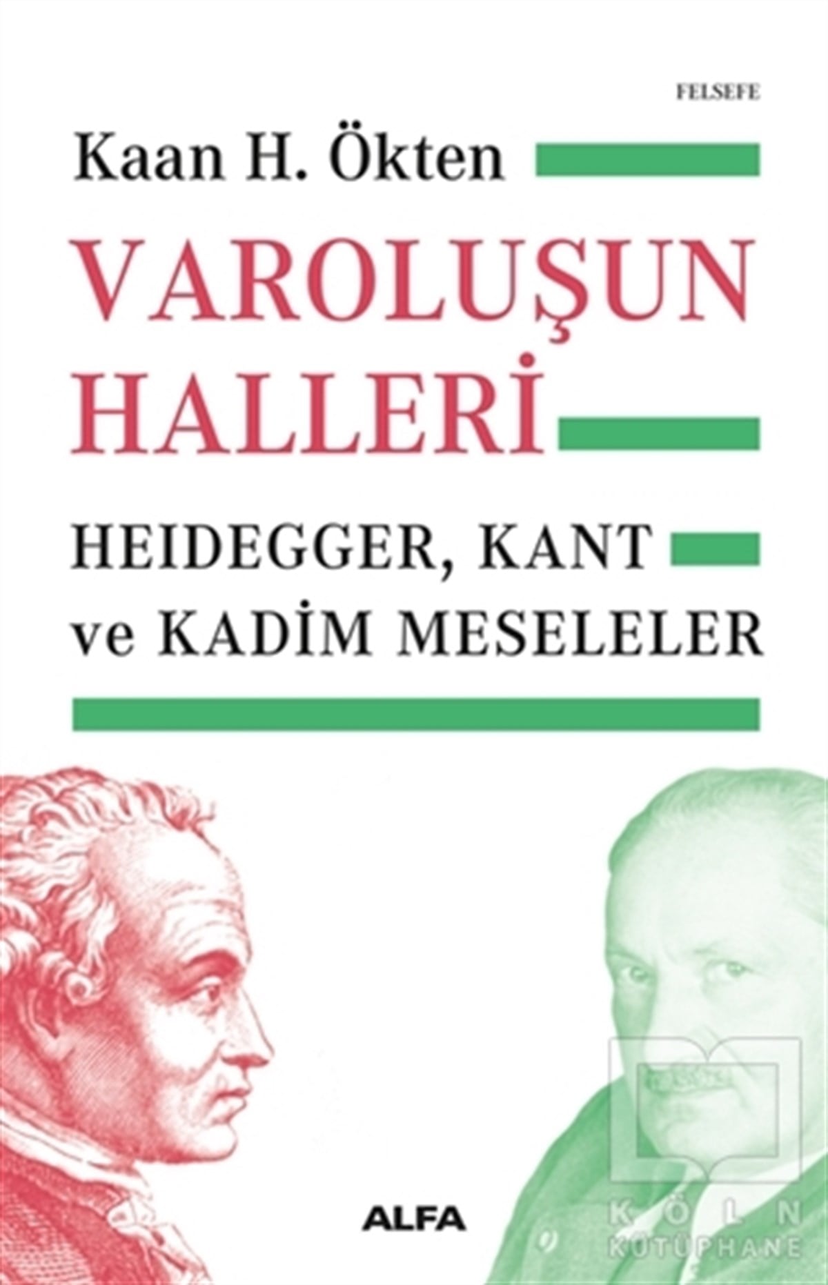Kaan H. ÖktenDüşünce KitaplarıVaroluşun Halleri