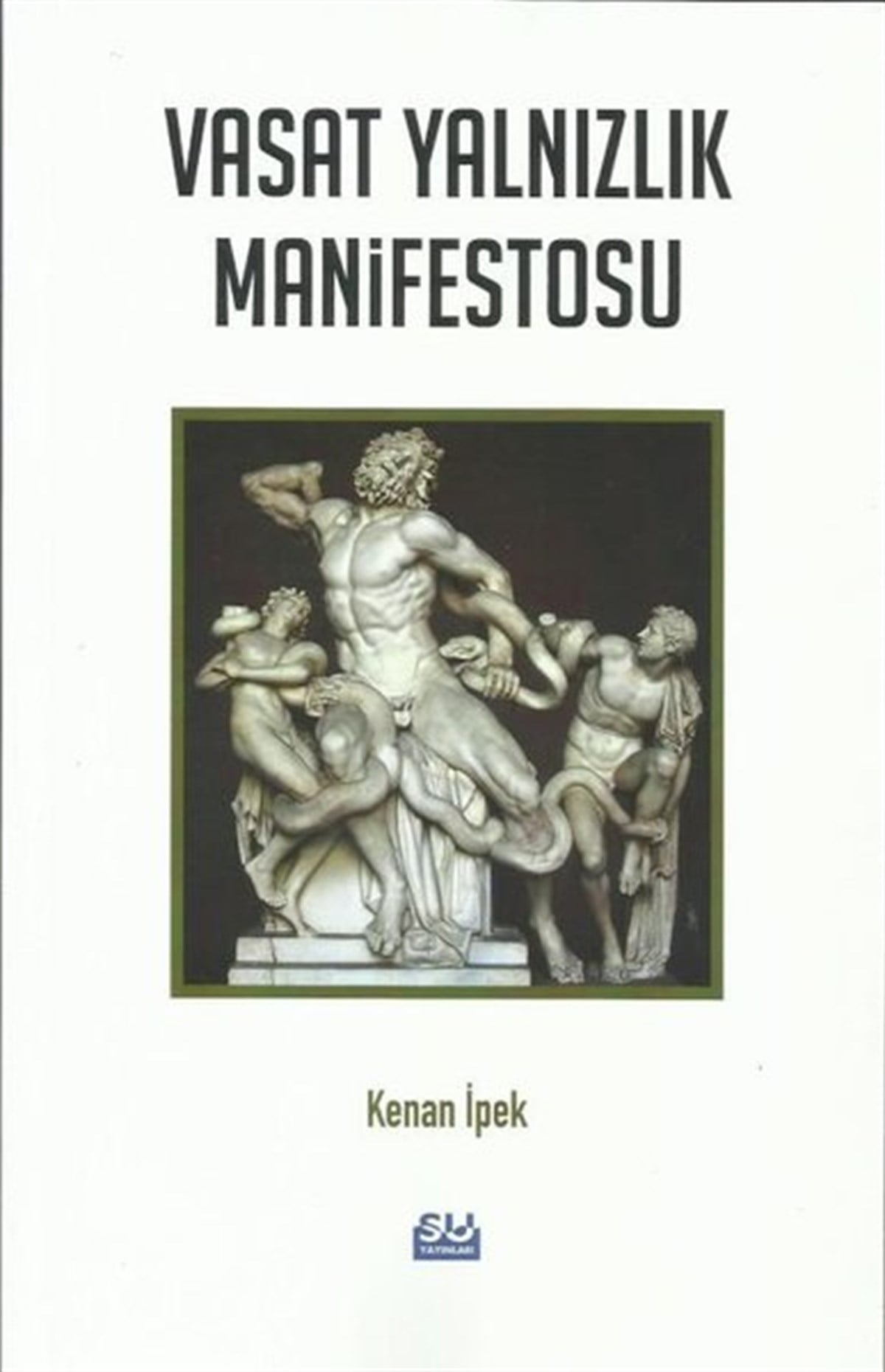 Kenan İpekDeneme KitaplarıVasat Yalnızlık Manifestosu