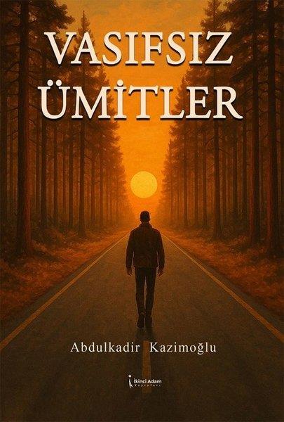 Abdulkadir KazımoğluTürk ŞiiriVasıfsız Ümitler
