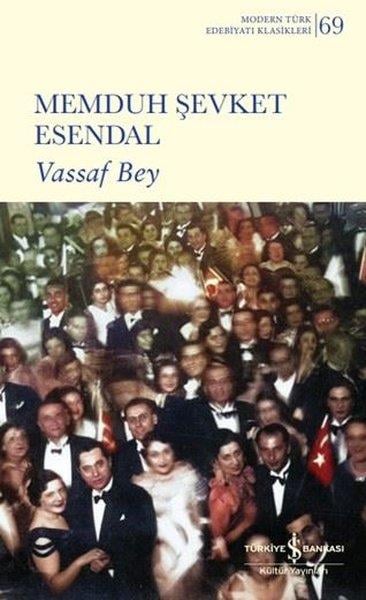 Memduh Şevket EsendalTürk KlasikleriVassaf Bey - Modern Türk Edebiyatı Klasikleri 69