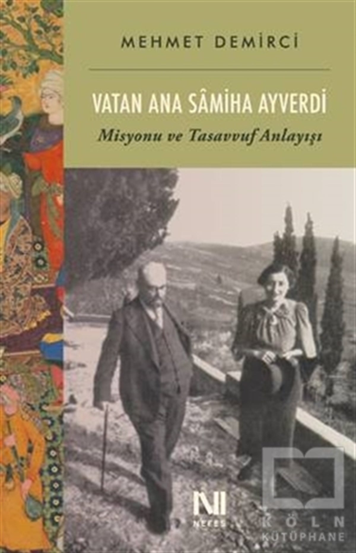 Mehmet DemirciBiyografi - OtobiyografiVatan Ana Samiha Ayverdi
