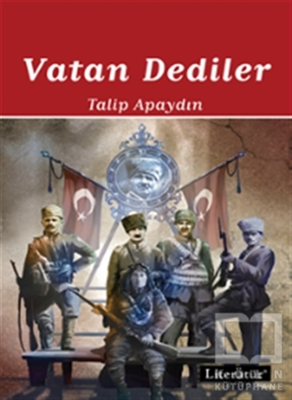 Talip ApaydınTarihsel RomanlarVatan Dediler - 2