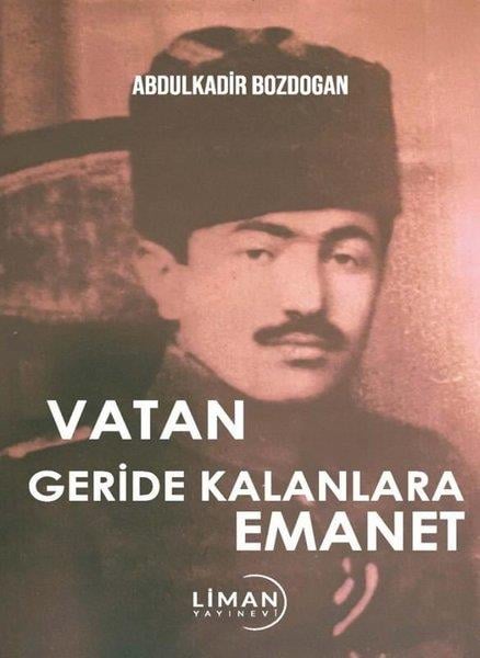 Abdulkadir BozdoğanTürkiye RomanVatan Geride Kalanlara Emanet