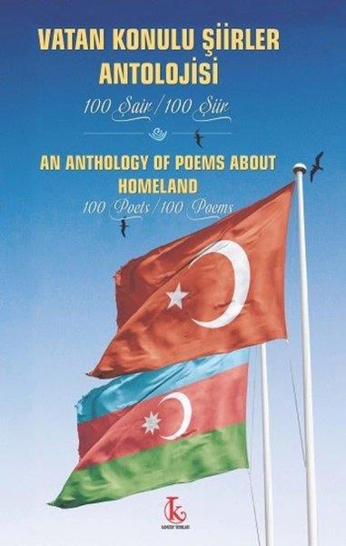 KolektifTürk ŞiiriVatan Konulu Şiirler Antolojisi 100 Şair - 100 Şiir